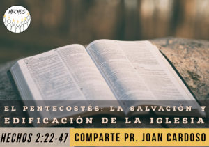 El pentecostés: La salvación y edificación de la iglesia
