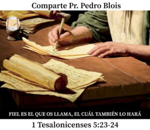 Fiel es el que os llama, el cual también lo hará