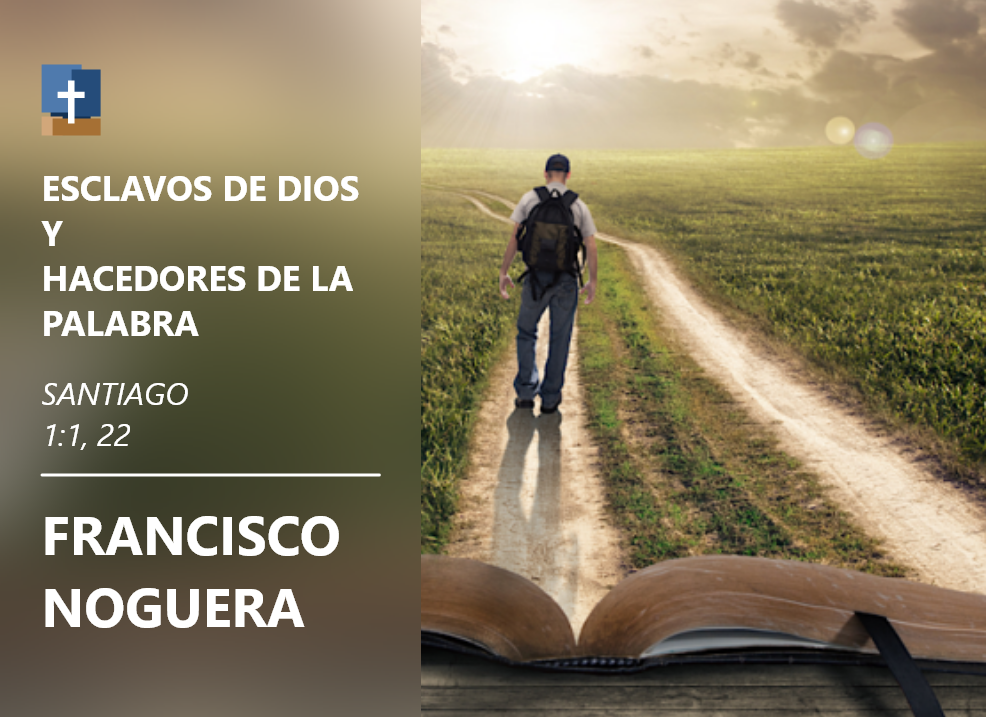 Esclavos de Dios y Hacedores de la Palabra