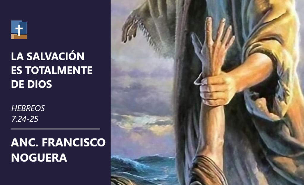La salvación es totalmente de Dios