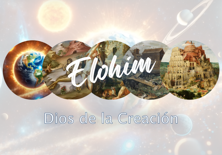 Elohim: Dios de la Creación