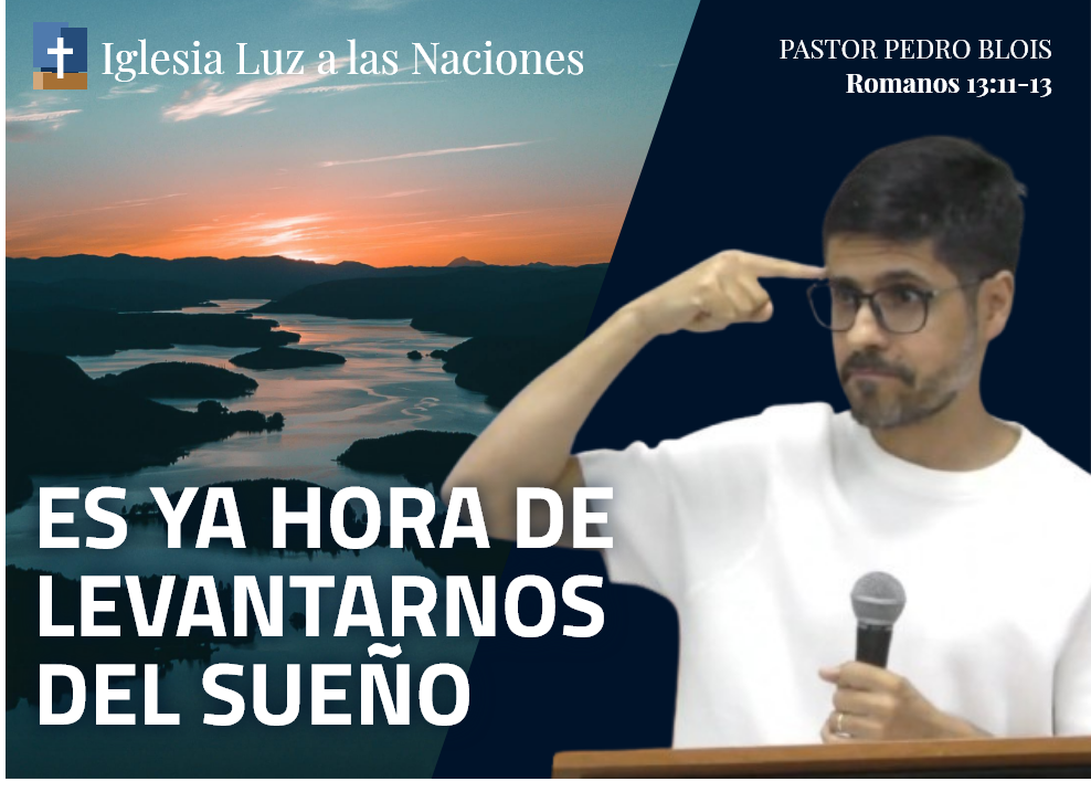 Es ya hora de levantarnos del sueño