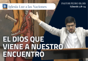 El Dios que viene a nuestro encuentro