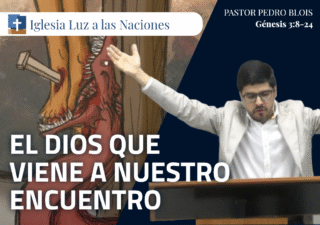 El Dios que viene a nuestro encuentro