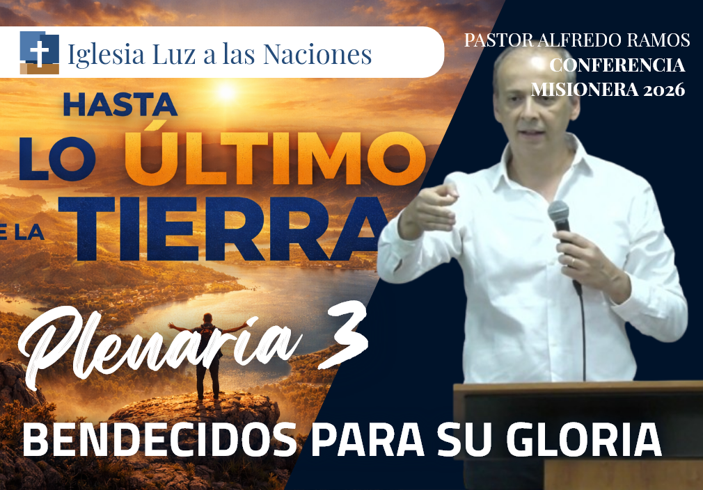 Plenaria tercera - Bendecidos para su Gloria