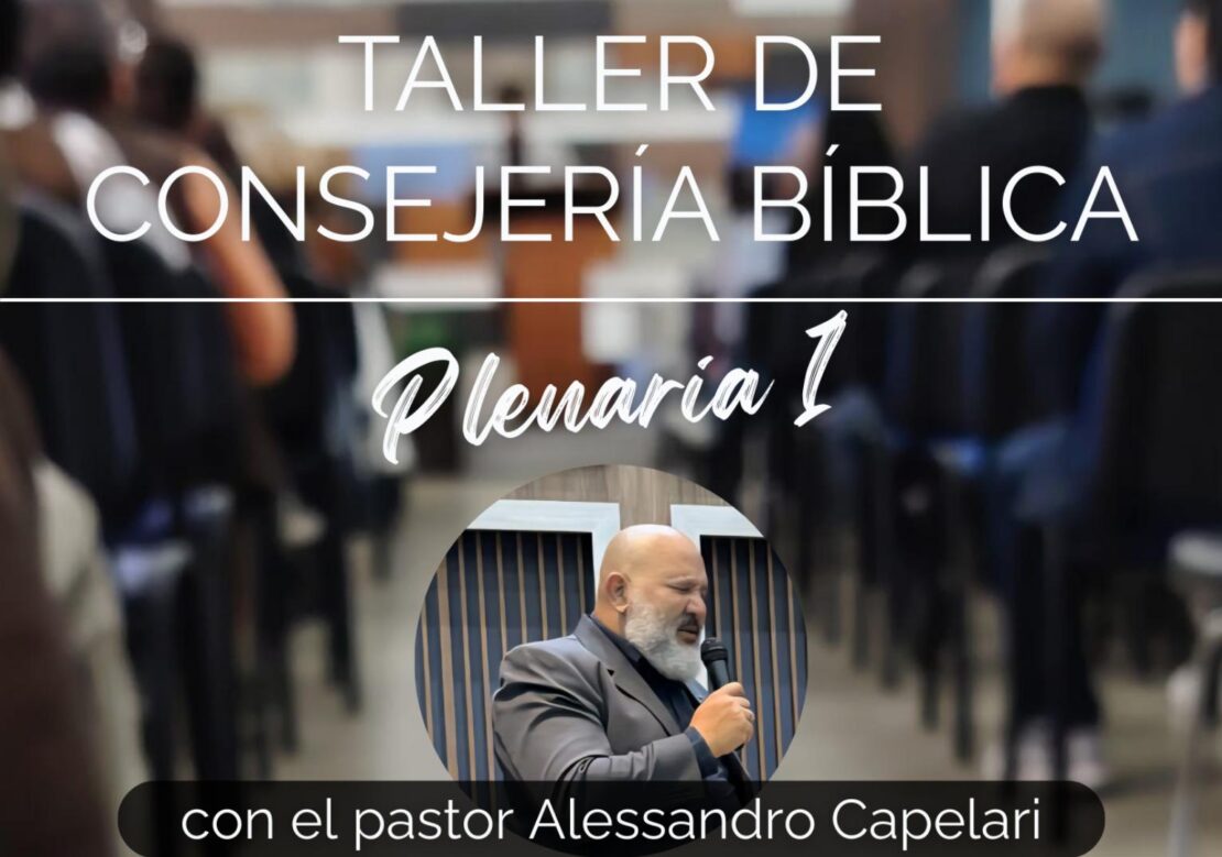 Consejería Bíblica - Plenaria 1
