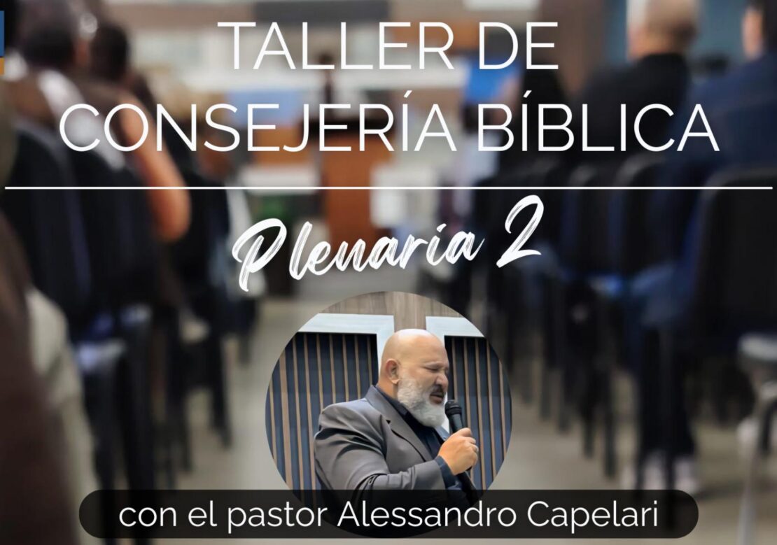 Consejería Bíblica - Plenaria 2