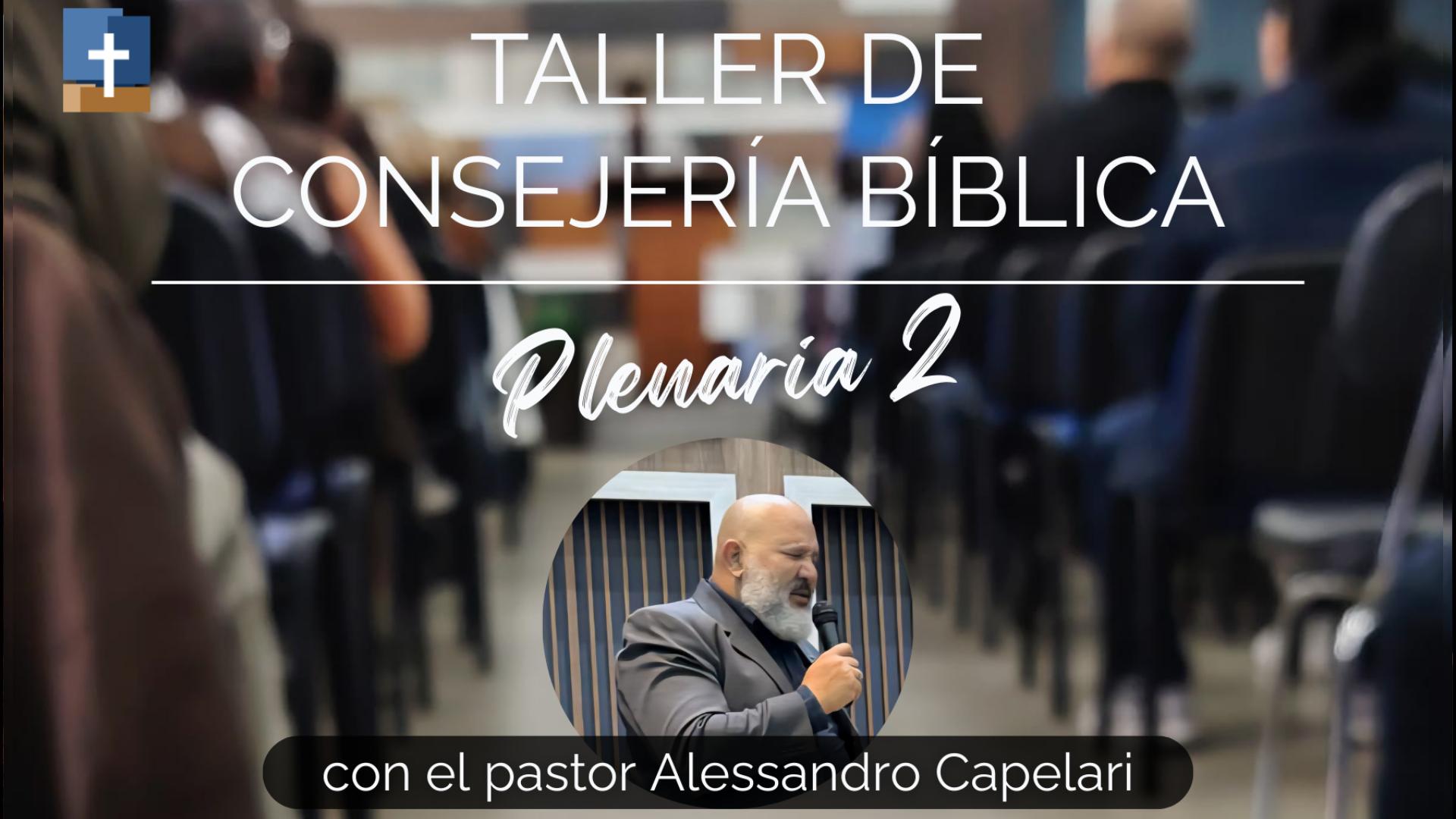 Consejería Bíblica - Plenaria 2