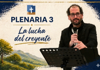 Retiro 2026 Plenaria 3 - La lucha del creyente