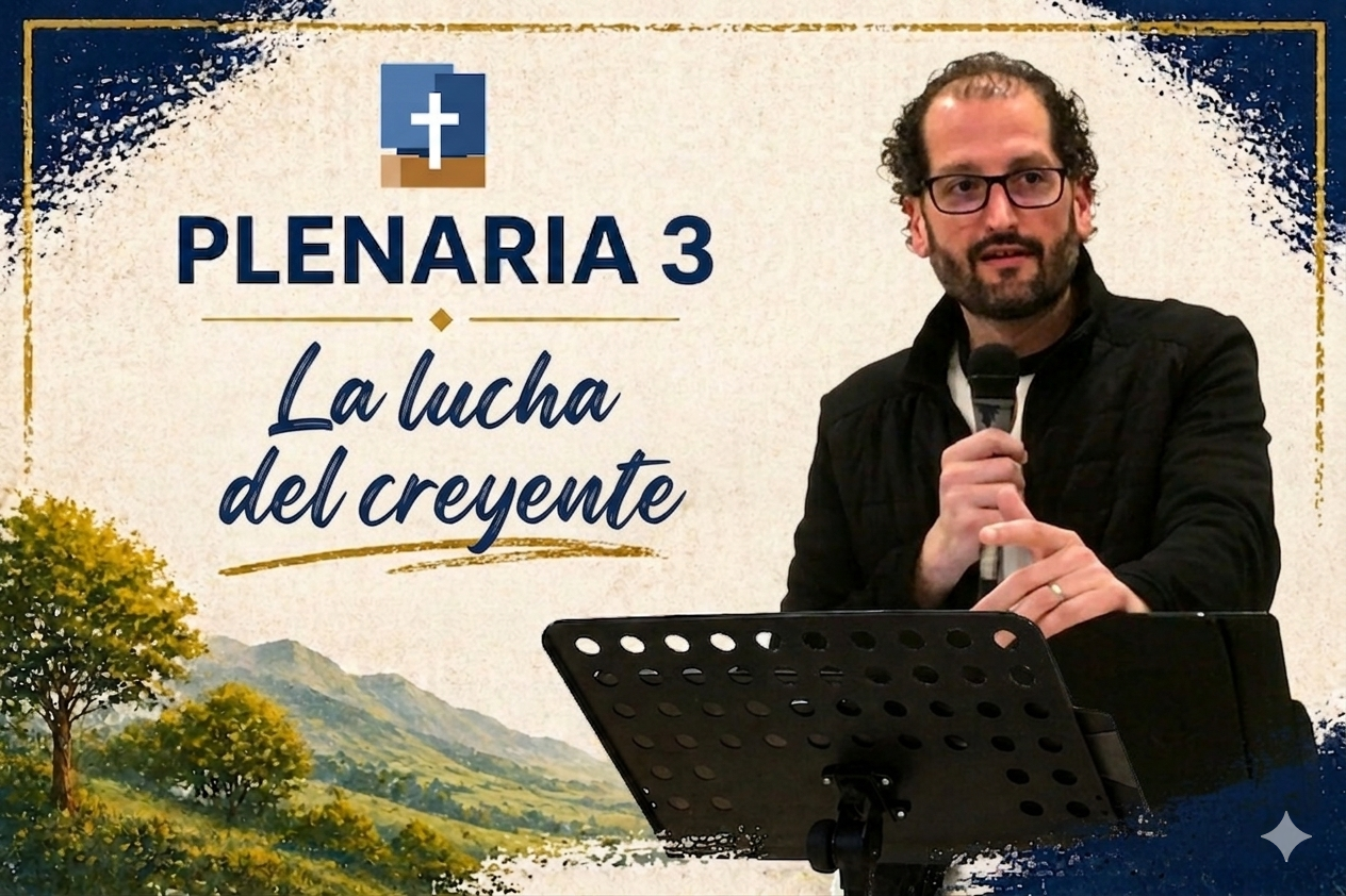 Retiro 2026 Plenaria 3 - La lucha del creyente