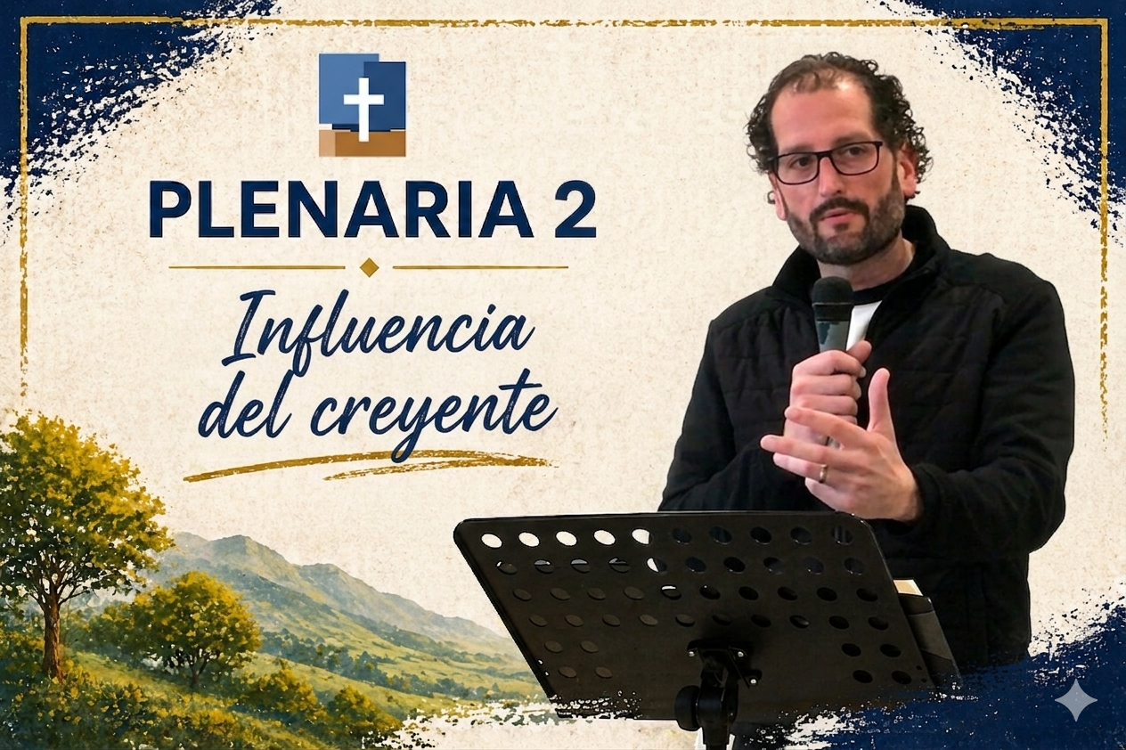 Retiro 2026 Plenaria 2 - Influencia del creyente