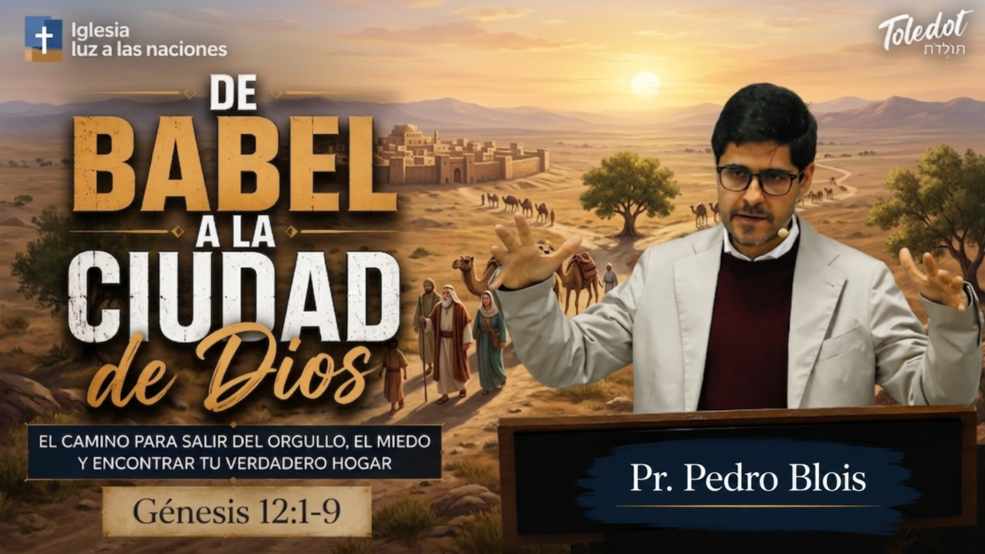 De Babel a la Ciudad de Dios