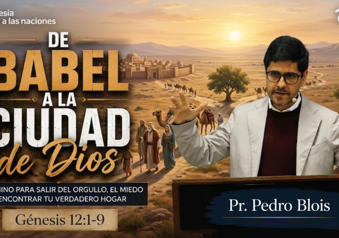 De Babel a la Ciudad de Dios