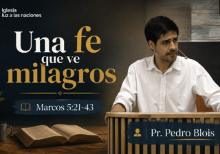 Una fe que ve milagros