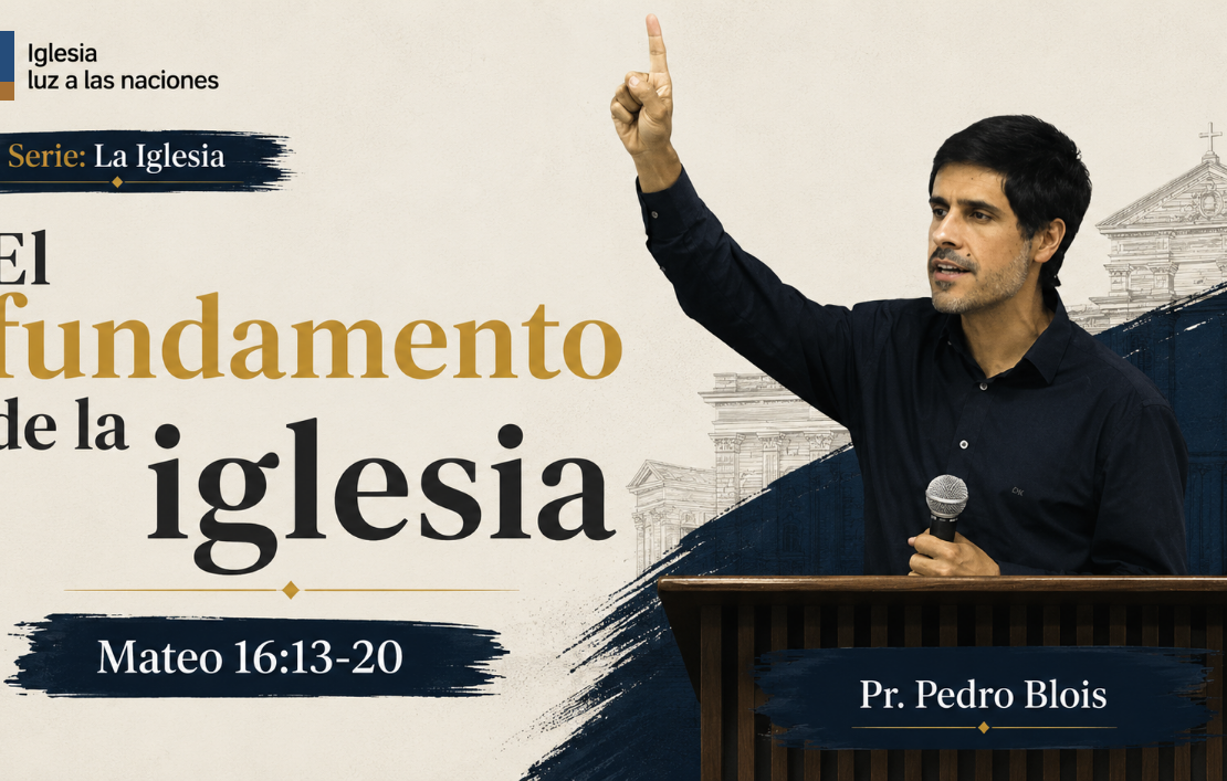 La Iglesia El fundamento de la iglesia