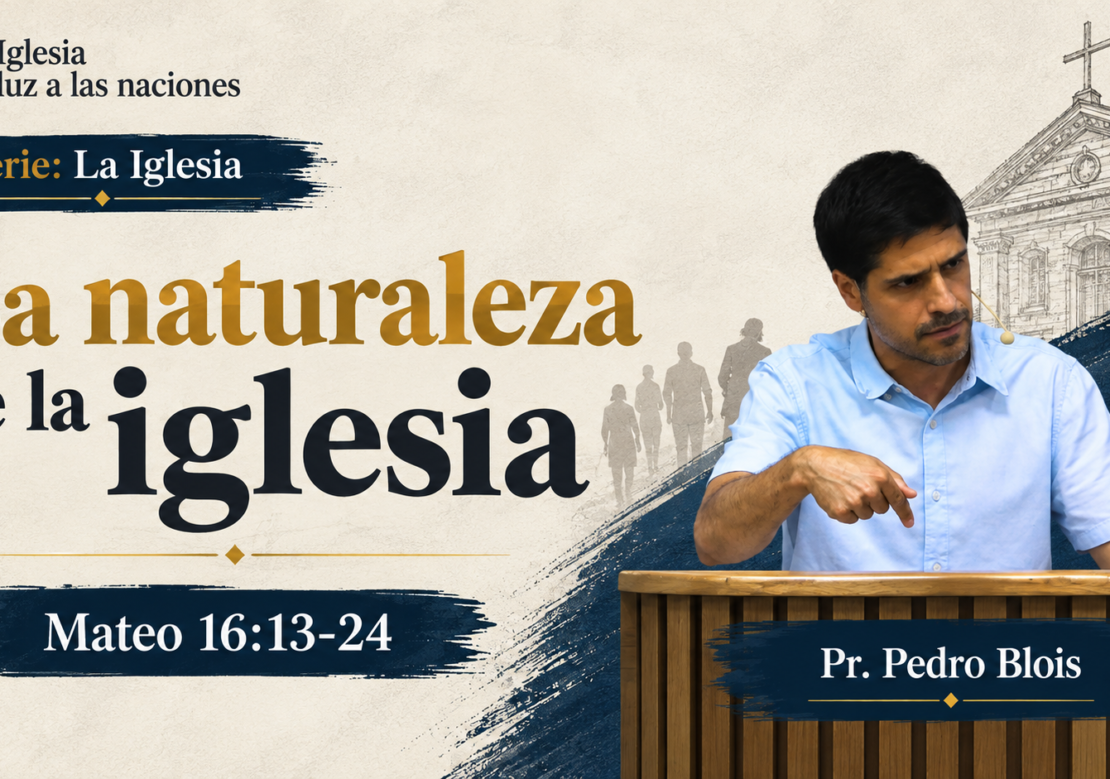 La Iglesia La naturaleza de la iglesia