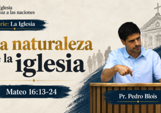 La naturaleza de la iglesia